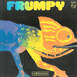 Frumpy - All Will Be Changed